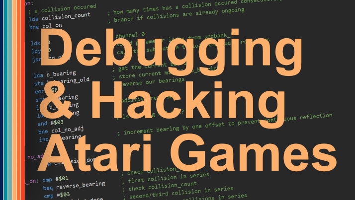 Learn how to us the Stella emulator to debug your code and hack existing games